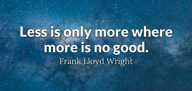 less is only more if more isn't good enough